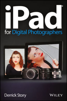 iPad For Digital Photographers - Derrick Story
