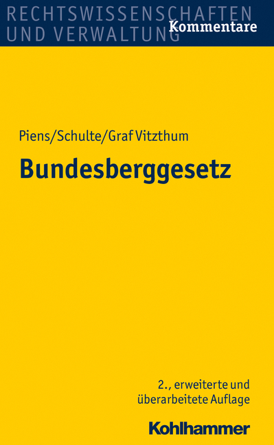 Bundesberggesetz - Reinhart Piens, Hans-Wolfgang Schulte, Stephan Vitzthum