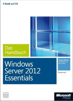 Windows Server 2012 Essentials - Das Handbuch (Buch + E-Book) - Thomas Joos