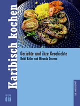 Karibisch kochen - Heidi Keller, Miranda Greaves