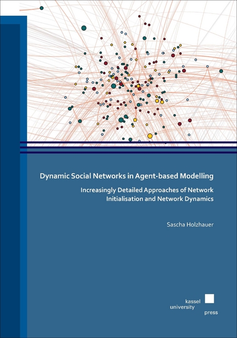 Dynamic Social Networks in Agent-based Modelling - Sascha Holzhauer