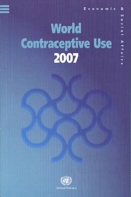 World contraceptive use 2007 -  United Nations: Department of Economic and Social Affairs: Population Division