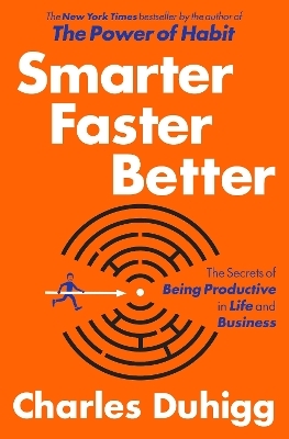 Smarter Faster Better - Charles Duhigg