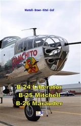 B-24 Liberator - B-25 Mitchell - B-26 Marauder - Mantelli - Brown - Kittel - Graf