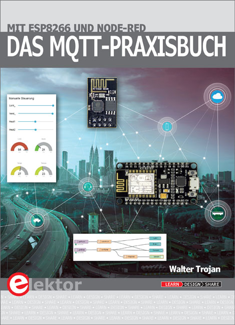 Das MQTT-Praxisbuch - Walter Trojan