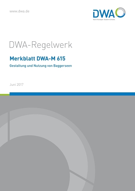 Merkblatt DWA-M 615 Gestaltung und Nutzung von Baggerseen - 