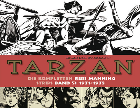 Tarzan: Die kompletten Russ Manning Strips / Band 5 1971 - 1972 - Edgar Rice Burroughs