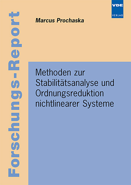 Methoden zur Stabilitätsanalyse und Ordnungsreduktion nichtlinearer Systeme - Marcus Prochaska