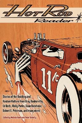 The Hot Rod Reader - Gray Baskerville, Ed Roth, Wally Parks, Dean Batchelor, Robert E. Petersen