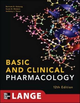 Basic and Clinical Pharmacology - Bertram G. Katzung, Susan B. Masters, Anthony J. Trevor