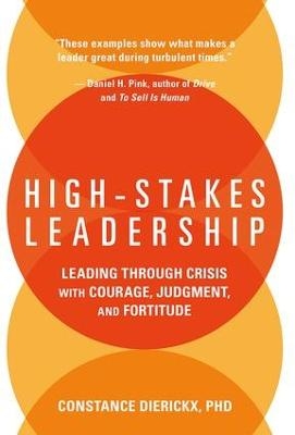 High-Stakes Leadership - Constance Dierickx