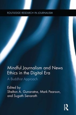 Mindful Journalism and News Ethics in the Digital Era - 