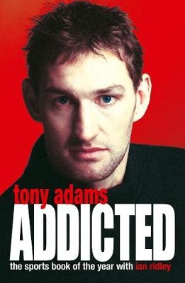 Addicted - Tony Adams