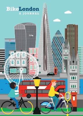 Bike London Journal - Lisa T.E. Sonne, Robert Samuel Hanson