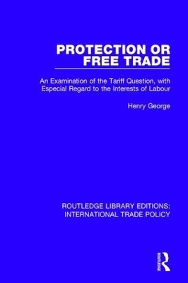 Protection or Free Trade - Henry George