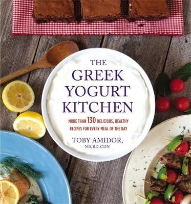 The Greek Yogurt Kitchen - Toby Amidor