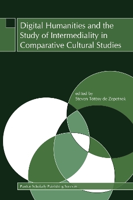 Digital Humanities and the Study of Intermediality in Comparative Cultural Studies - 