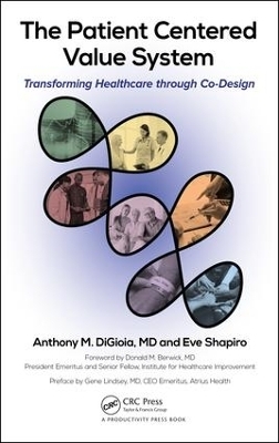 The Patient Centered Value System - Anthony M. DiGioia, Eve Shapiro