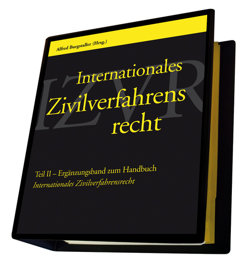 Internationales Zivilverfahrensrecht - Beate Anzinger, Bettina Christian, Peter Barth, Dietmar Czernich, Lydia Fuchs, Johann Höllwerth, Rudolf C. Keppelmüller, Georg E. Kodek, Peter G. Mayr, Christian Mosser, Petra Peer, Matthias Potyka, Werner Ritzberger, Mary-Rose McGuire