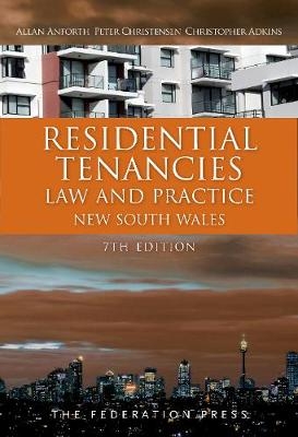 Residential Tenancies Law and Practice - Allan Anforth, Peter Christensen, Christopher Adkins