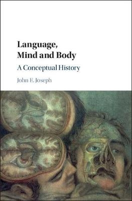 Language, Mind and Body - John E. Joseph