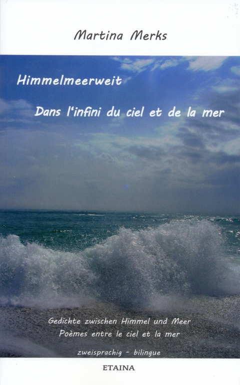 Himmelmeerweit - Dans l'infini du ciel et de la mer - Martina Merks