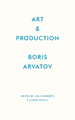 Art and Production - Boris Arvatov