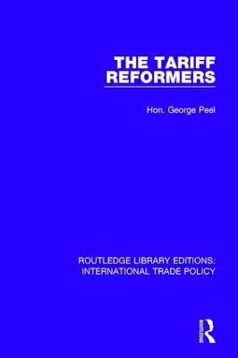 The Tariff Reformers - Hon. George Peel