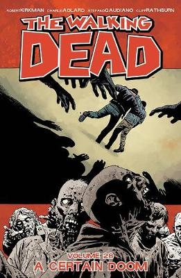 The Walking Dead Volume 28: A Certain Doom - Robert Kirkman