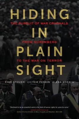 Hiding in Plain Sight - Eric Stover, Victor A. Peskin, Alexa Koenig