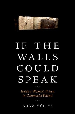 If the Walls Could Speak - Anna Muller