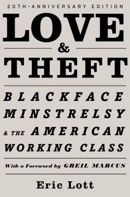 Love & Theft - Eric Lott, Greil Marcus