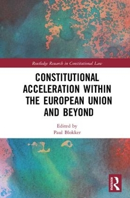 Constitutional Acceleration within the European Union and Beyond - 