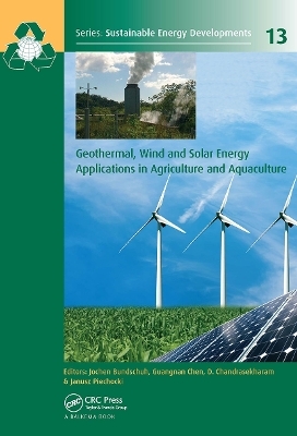 Geothermal, Wind and Solar Energy Applications in Agriculture and Aquaculture - 