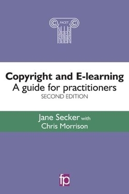 Copyright and E-learning - . Jane Secker, Chris Morrison