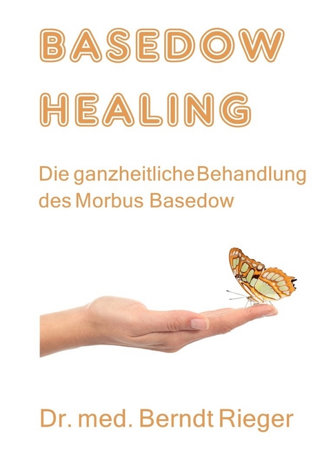 Basedow Healing - Berndt Rieger