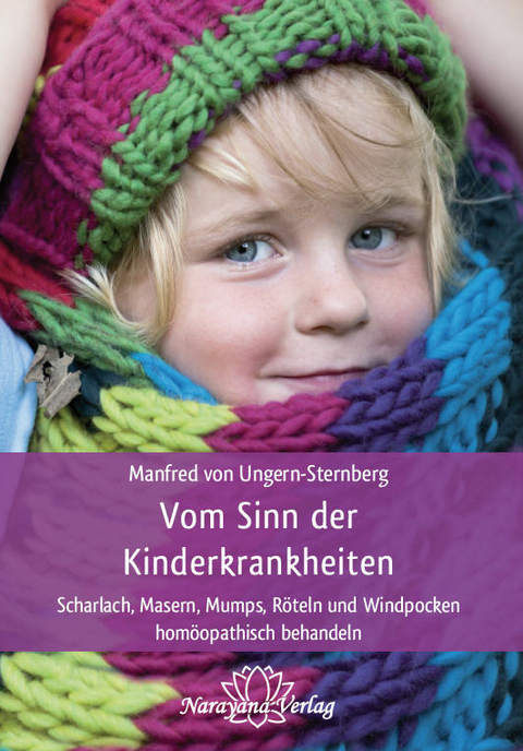 Vom Sinn der Kinderkrankheiten - Manfred von Ungern-Sternberg