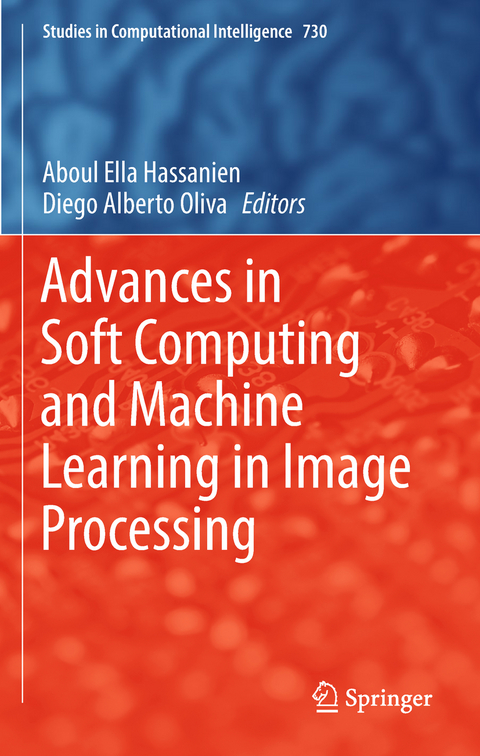 Advances in Soft Computing and Machine Learning in Image Processing - 