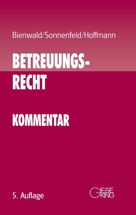 Betreuungsrecht - Werner Bienwald, Susanne Sonnenfeld, Birgit Hoffmann  Birgit, Christa Bienwald