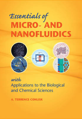 Essentials of Micro- and Nanofluidics - A. Terrence Conlisk