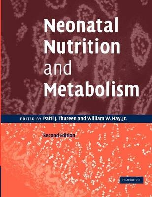 Neonatal Nutrition and Metabolism - Patti J. Thureen