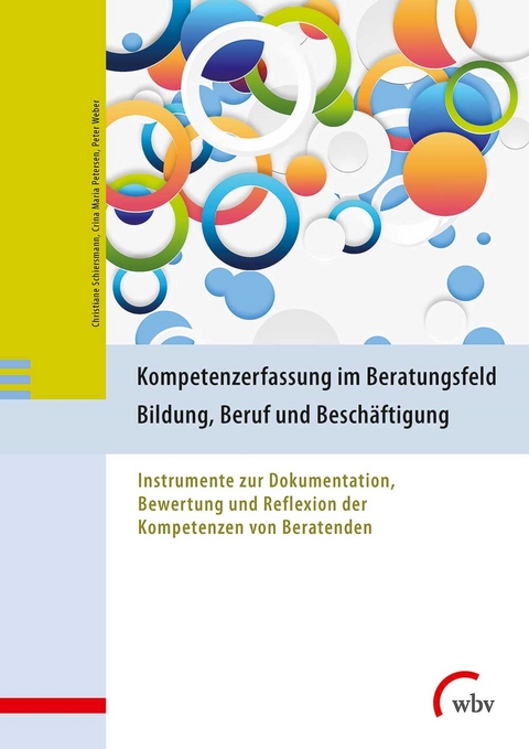 Kompetenzerfassung im Beratungsfeld Bildung, Beruf und Beschäftigung - Christiane Schiersmann, Peter Weber, Crina M. Petersen