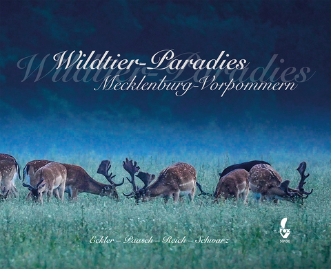 Wildtier-Paradies Mecklenburg-Vorpommern - Ulf-Peter Schwarz