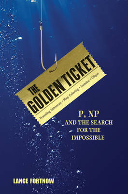 The Golden Ticket - Lance Fortnow