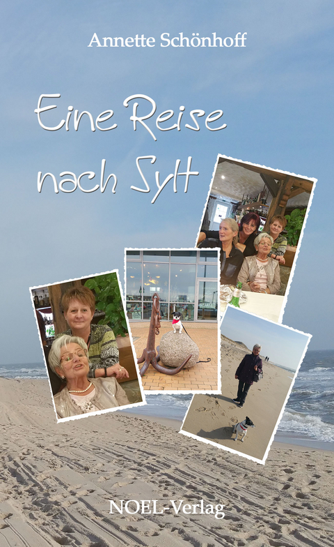 Eine Reise nach Sylt - Annette Schönhoff