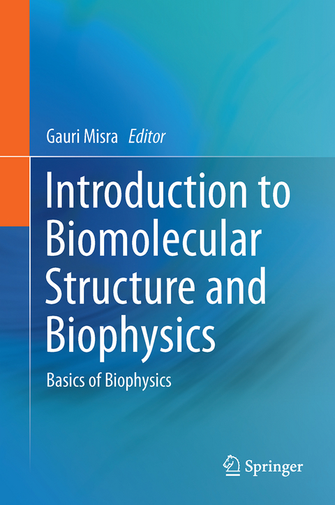 Introduction to Biomolecular Structure and Biophysics - 