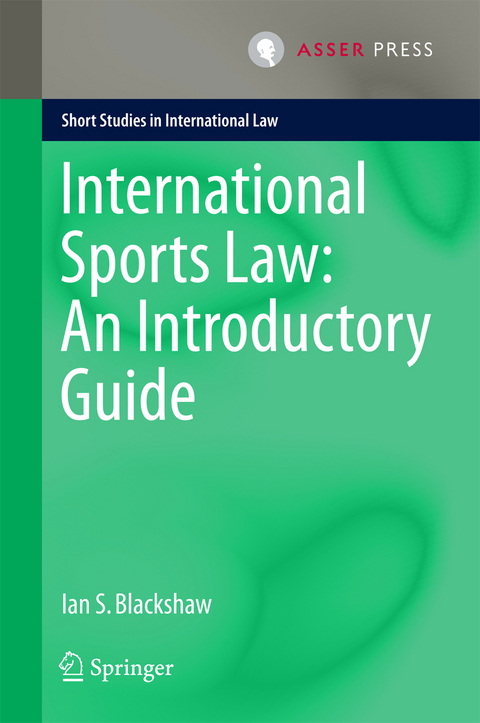 International Sports Law: An Introductory Guide - Ian S. Blackshaw