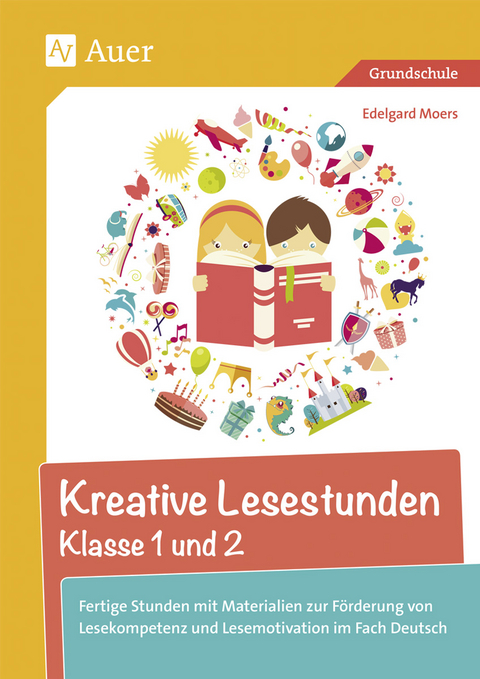 Kreative Lesestunden Klasse 1 und 2 - Edelgard Moers