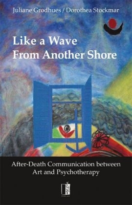 Like a Wave From Another Shore - Dorothea Stockmar, Juliane Grodhues