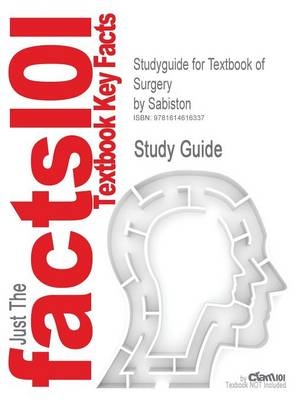 Studyguide for Textbook of Surgery by Sabiston, ISBN 9781416036753 -  Cram101 Textbook Reviews